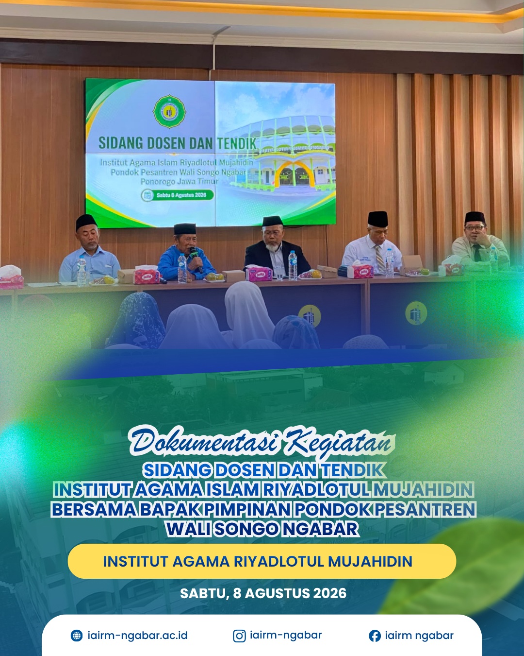 SIDANG DOSEN DAN TENDIK KAMPUS INSTITUT AGAMA ISLAM RIYADLOTUL MUJAHIDIN NGABAR OLEH BAPAK PIMPINAN PONDOK WALI SONGO NGABAR SIDANG DOSEN DAN TENDIK KAMPUS INSTITUT AGAMA ISLAM RIYADLOTUL MUJAHIDIN NGABAR OLEH BAPAK PIMPINAN PONDOK WALI SONGO NGABAR